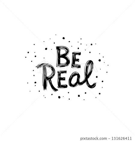 Minimalist be real lettering design on a white...-插圖素材 [131626411 ...