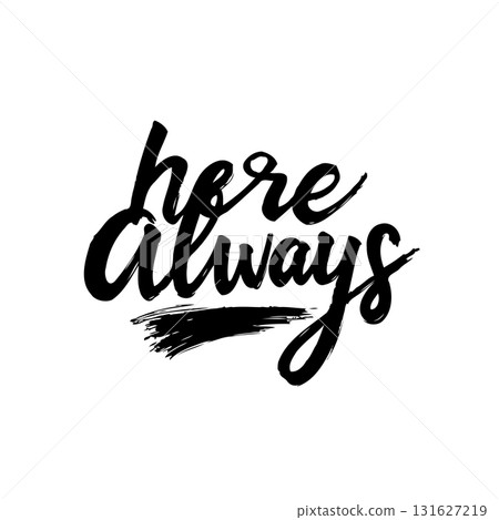Here Always Hand Lettering Phrase: Expressive Typography for Enduring Commitment Here Always Hand Lettering Phrase: Expressive Typography for Enduring Commitment 131627219