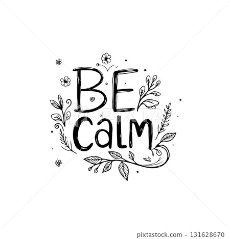 Be calm illustration with floral elements for relaxation and stress relief concept Be calm illustration with floral elements for relaxation and stress relief concept 131628670