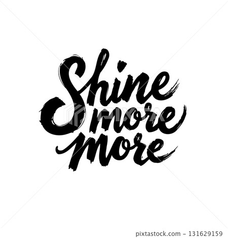 Elegant Inspirational Typography: Shine More, Positive Affirmation Graphic Design Elegant Inspirational Typography: Shine More, Positive Affirmation Graphic Design 131629159