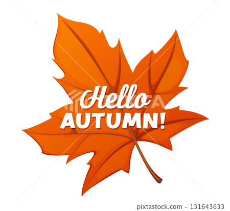 Hello autumn banner with orange maple leaf, captures festive, colorful spirit of the fall season. Cartoon vector large, vibrant orange maple leaf with bold white lettering, conveying seasonal warmth 131643633