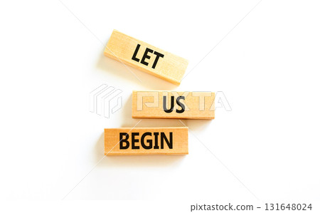 Let us begin symbol. Concept words Let us begin on beautiful wooden blocks. Beautiful white table white background. Business motivational let us begin concept. Copy space. Let us begin symbol. Concept words Let us begin on beautiful wooden blocks. Beautiful white table white background. Business motivational let us begin concept. Copy space. 131648024