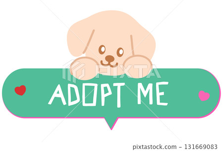 Cute illustrations of puppy and ADOPT ME letters for adopt and rescue animals, sticker, pet shop, vet, dog cartoon, character, comic, mascot, cute patch, foster home, shelter, forever home, paw friend 131669083