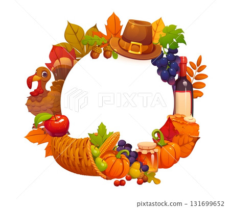Thanksgiving banner, round frame with autumn leaves, cornucopia and funny turkey, cartoon vector. Thanksgiving holiday banner with pilgrim hat, pumpkins and fruit harvest, acorns and wine in frame Thanksgiving banner, round frame with autumn leaves, cornucopia and funny turkey, cartoon vector. Thanksgiving holiday banner with pilgrim hat, pumpkins and fruit harvest, acorns and wine in frame 131699652