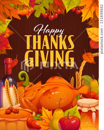 Happy Thanksgiving banner with roasted turkey, pumpkin pie and wine bottle, vector greeting card. Autumn harvest fruits, wheat and berries, honey jar and fall leaves frame for Thanksgiving holiday 131699882