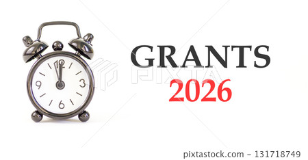 Grants 2026 symbol. Concept words Grants 2026 on beautiful white paper. Beautiful white paper background. Beautiful black alarm clock. Business and grants 2026 concept. Copy space. Grants 2026 symbol. Concept words Grants 2026 on beautiful white paper. Beautiful white paper background. Beautiful black alarm clock. Business and grants 2026 concept. Copy space. 131718749