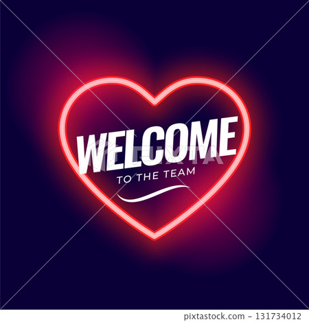 glowing neon heart background with welcome to team lettering 131734012