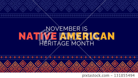 Native American Heritage Month Heritage Border Background banner, poster, post, illustration Native American Heritage Month Heritage Border Background banner, poster, post, illustration 131855494