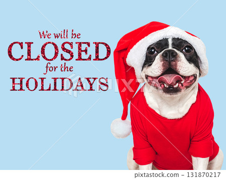 We will be closed for the Holidays 131870217
