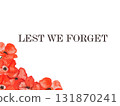 Remembrance Day. Lest We Forget. We Will Remember. Greeting card 131870241