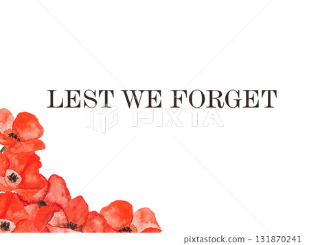 Remembrance Day. Lest We Forget. We Will Remember. Greeting card 131870241