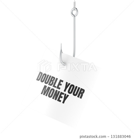 Double Your Money, note on fish hook. Phishing and bait, concept. 3D rendering Double Your Money, note on fish hook. Phishing and bait, concept. 3D rendering 131883046
