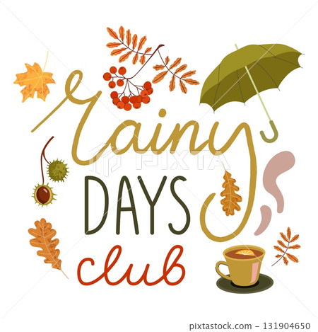 Rainy days club text with autumn leaves umbrella hot tea and steam flat illustration for cozy fall weather and seasonal comfort themes 131904650