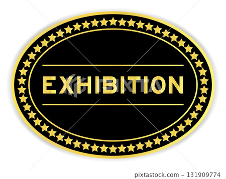 Black and gold color oval label sticker with word exhibition on white background 131909774