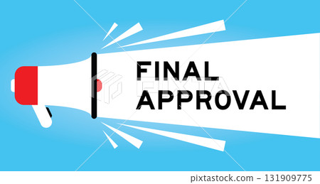 Color megaphone icon with word final approval in white banner on blue background 131909775