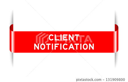 Red color inserted label banner with word client notification on white background 131909800