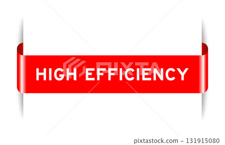 Red color inserted label banner with word high efficiency on white background Red color inserted label banner with word high efficiency on white background 131915080
