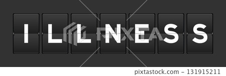 Black color analog flip board with word illness on gray background Black color analog flip board with word illness on gray background 131915211