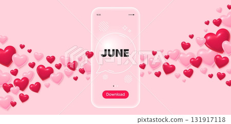 June glass mobile phone. 3d hearts pink background. June month icon. Event schedule Jun date. Meeting appointment planner. Transparent speech bubble banner. Flying hearts. Vector June glass mobile phone. 3d hearts pink background. June month icon. Event schedule Jun date. Meeting appointment planner. Transparent speech bubble banner. Flying hearts. Vector 131917118