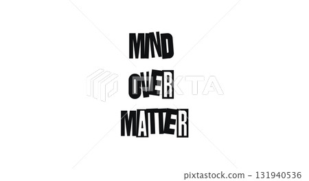 Mind over matter empowering typographic quote about mental strength. Ideal for wellness content, gym posters, affirmations, or digital prints. Motivational vector typography illustration. Mind over matter empowering typographic quote about mental strength. Ideal for wellness content, gym posters, affirmations, or digital prints. Motivational vector typography illustration. 131940536