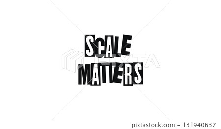 Business-Inspired Phrase Scale Matters In Abstract Cut-Out Style. Conceptual And Bold Message For Strategy, Design, Or Tech. Vector Illustration. 131940637