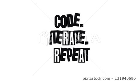 Code Iterate Repeat Programming Quote In Distorted Bold Typography. Great For Coding Apparel, Posters, Stickers Or Developer Mindset Inspiration. Vector Illustration. Code Iterate Repeat Programming Quote In Distorted Bold Typography. Great For Coding Apparel, Posters, Stickers Or Developer Mindset Inspiration. Vector Illustration. 131940690