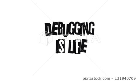 Debugging Is Life Coding Humor Quote In Unique Typography Style. Ideal For Developer Posters, Programmer Apparel, Social Media, Sticker Or Tech Decor. Vector Illustration. Debugging Is Life Coding Humor Quote In Unique Typography Style. Ideal For Developer Posters, Programmer Apparel, Social Media, Sticker Or Tech Decor. Vector Illustration. 131940709