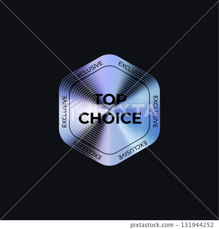 Top Choice Badge Sticker Limited Edition Label In Holograph Gradient Style. Glossy Metallic Icon Logo Seal For Branding, Promo, Ecommerce UI, Shop Product Advertising. Vector Illustration 131944252