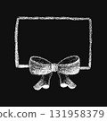 Chalk or crayon frame with bow and ribbon. Hand draw vector illustration isolated on black background for design template birthday, Christmas, wedding card, invitation, menu, poster, sale tag. 131958379