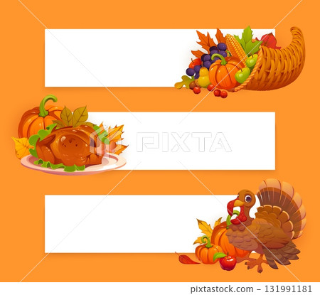 Thanksgiving day harvest and food banners. Festive vector seasonal holiday templates featuring cornucopia, roast turkey, pumpkin, fruits, autumn leaves and cartoon turkey on warm orange background 131991181