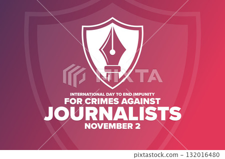 International Day to End Impunity for Crimes Against Journalists. November 2. Holiday concept International Day to End Impunity for Crimes Against Journalists. November 2. Holiday concept 132016480