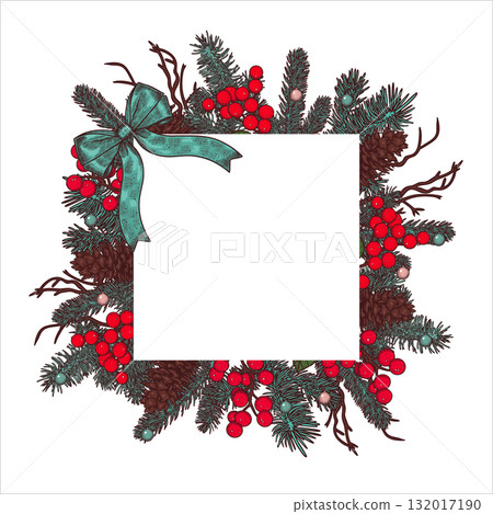 Hand drawn Christmas  frame with fir branches, a turquoise bow, red berries and cones. Vector illustration. 132017190