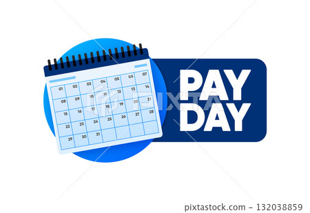 Pay Day. Payment calendar. Monthly subscription payment. Tax day. Monthly payment , regular payments online. Vector illustration. Pay Day. Payment calendar. Monthly subscription payment. Tax day. Monthly payment , regular payments online. Vector illustration. 132038859