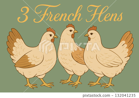 Three French hens. The twelve days of Christmas. English Christmas carol. Third day. Vector vintage illustration with lettering Three French hens. The twelve days of Christmas. English Christmas carol. Third day. Vector vintage illustration with lettering 132041235