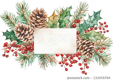 Watercolor illustration featuring pinecones, holly, and berries, with a blank space for text, perfect for holiday greeting cards and seasonal designs. Isolated on transparent background. 132058764