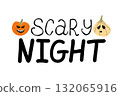 Scary Night Lettering Vector Design. Season typography poster with pumpkins, Halloween banner. Holiday greeting card. 132065916