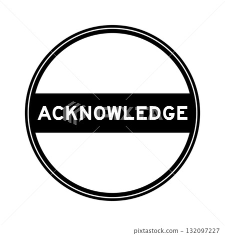 Black color round seal sticker in word acknowledge on white background Black color round seal sticker in word acknowledge on white background 132097227
