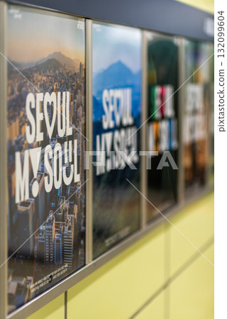 Promotional posters with Seoul My Soul official tourism slogan in Seoul, South Korea 132099604