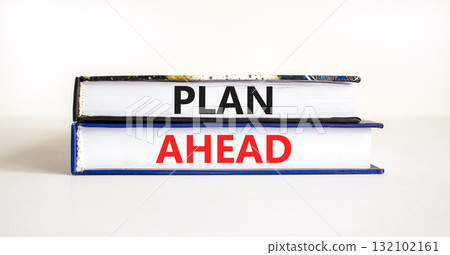 Plan ahead symbol. Concept word Plan ahead on beautiful books. Beautiful white paper background. Business plan ahead concept. Copy space. 132102161
