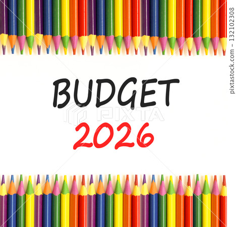 Budget 2026 symbol. Concept words Budget 2026 on beautiful white paper. Beautiful white paper background. Beautiful colored pencils. Business and budget 2026 concept. Copy space. 132102308