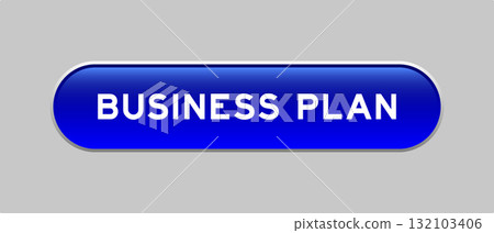 Blue color capsule shape button with word business plan on gray background 132103406