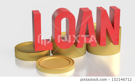 The Loan and coins for Business concept 3d Rendering,finance or earn concept. The Loan and coins for Business concept 3d Rendering,finance or earn concept. 132146712