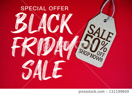 Black Friday Sale Special offer with Price tag Sale 50% Shop Now 132199609