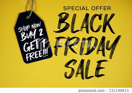 Black Friday Sale Special offer with Price tag Buy 2 Get 1 Free!!! Shop Now 132199615