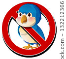No Birds Allowed Sign with Cartoon Blue Bird 132212366