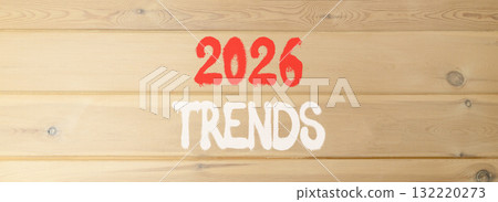 2026 Trends new year symbol. Concept words 2026 Trends on beautiful wooden wall. Beautiful wooden wall background. Business and 2026 Trends new year concept. Copy space. 2026 Trends new year symbol. Concept words 2026 Trends on beautiful wooden wall. Beautiful wooden wall background. Business and 2026 Trends new year concept. Copy space. 132220273