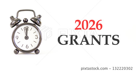2026 Grants symbol. Concept words 2026 Grants on beautiful white paper. Beautiful white paper background. Beautiful black alarm clock. Business and 2026 grants concept. Copy space. 132220302