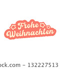 Frohe weihnachten Merry Christmas in German quote pink sticker vector design, creative holiday typography, modern festive graphic art for cards, invitations, social media banners, and decorations. 132227513