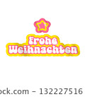 Frohe weihnachten Merry Christmas in German quote pink sticker vector design, creative holiday typography, modern festive graphic art for cards, invitations, social media banners, and decorations. 132227516