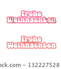 Frohe weihnachten Merry Christmas in German quote pink sticker vector design, creative holiday typography, modern festive graphic art for cards, invitations, social media banners, and decorations. 132227528